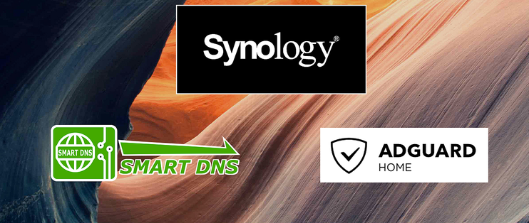 群晖SmartDNS+AdGuardHome实现安全上网加速与去广告
